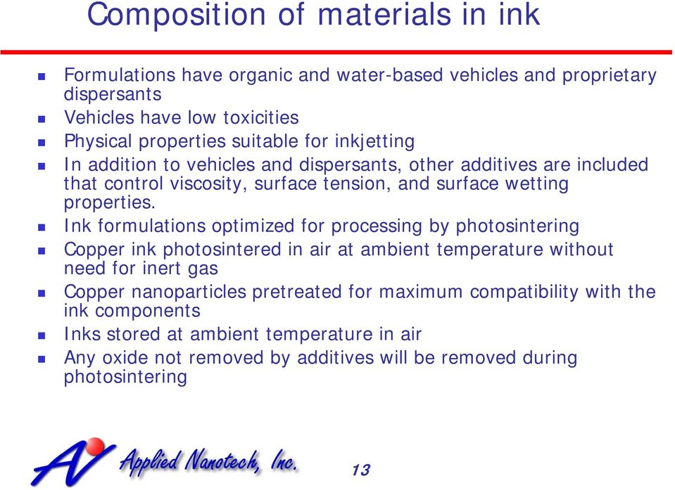 Ink formulations optimized for processing by photosintering Copper ink photosintered in air at ambient temperature without need for inert gas Copper nanoparticles