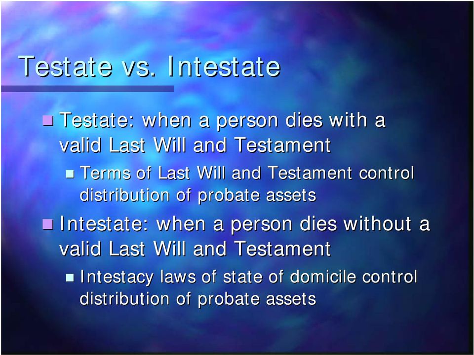 Terms of Last Will and Testament control distribution of probate assets