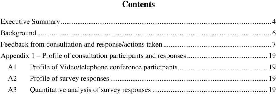 .. 7 Appendix 1 Profile of consultation participants and responses.