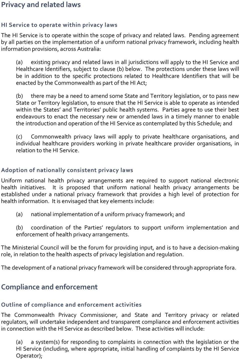 jurisdictions will apply to the HI Service and Healthcare Identifiers, subject to clause (b) below.