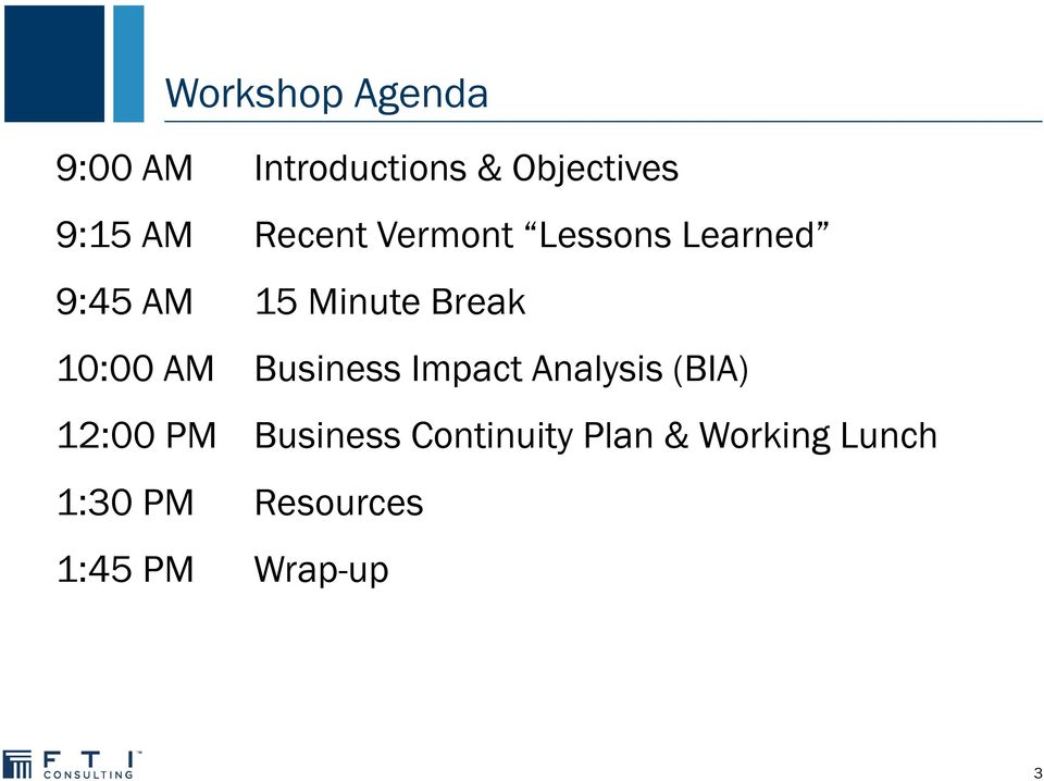 10:00 AM Business Impact Analysis (BIA) 12:00 PM Business