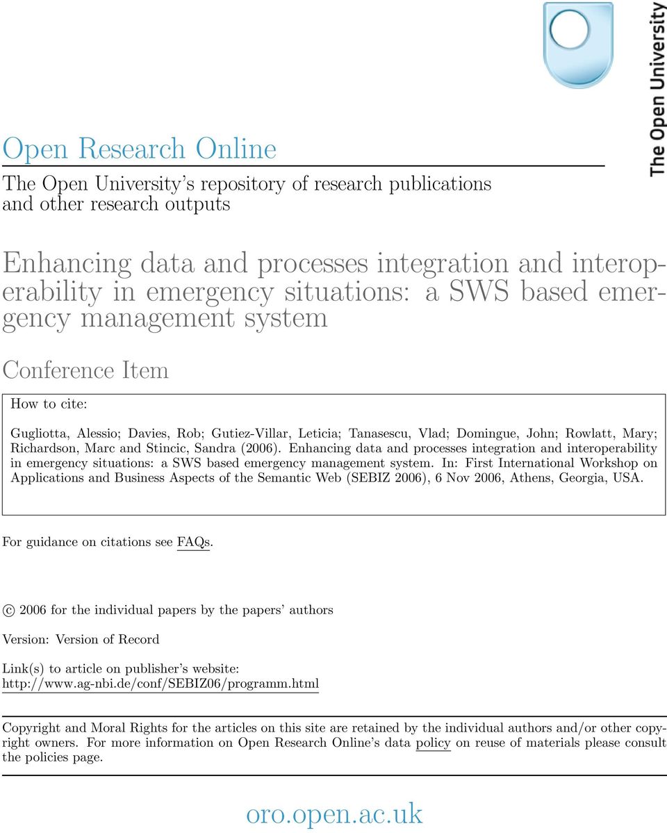 Sandra (2006). Enhancing data and processes integration and interoperability in emergency situations: a SWS based emergency management system.