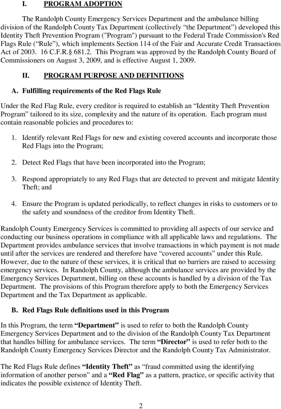 2. This Program was approved by the Randolph County Board of Commissioners on August 3, 2009, and is effective August 1, 2009. II. PROGRAM PURPOSE AND DEFINITIONS A.