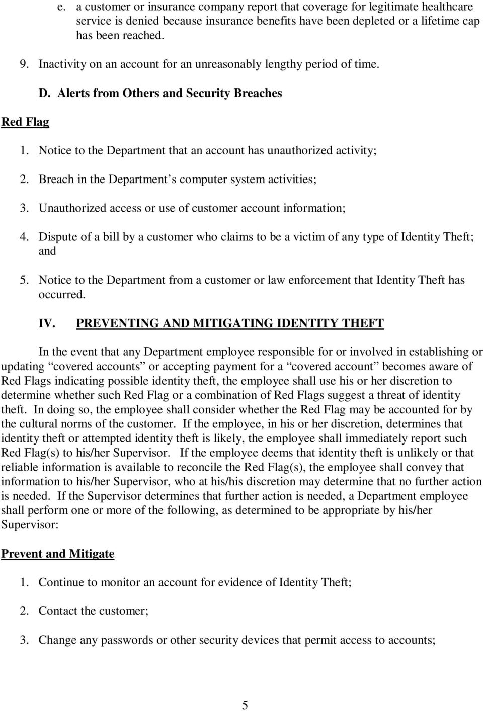 Breach in the Department s computer system activities; 3. Unauthorized access or use of customer account information; 4.