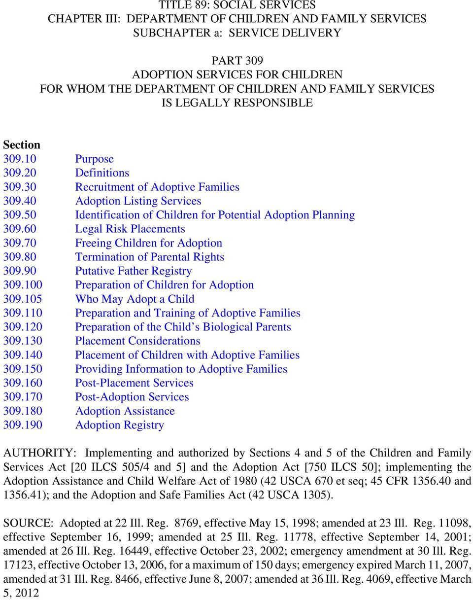 50 Identification of Children for Potential Adoption Planning 309.60 Legal Risk Placements 309.70 Freeing Children for Adoption 309.80 Termination of Parental Rights 309.