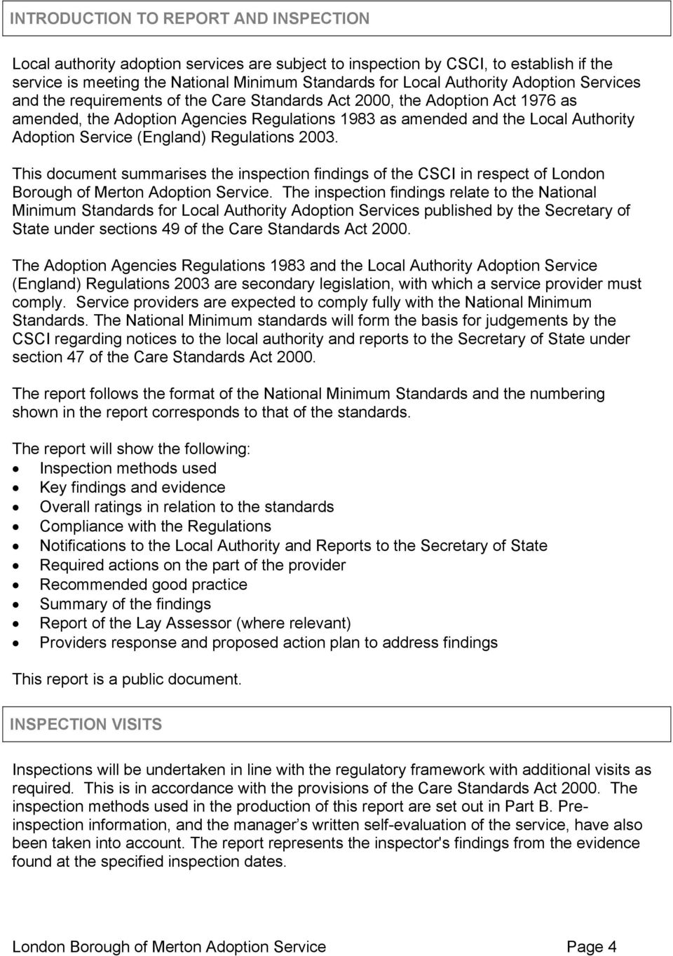 (England) Regulations 2003. This document summarises the inspection findings of the CSCI in respect of London Borough of Merton Adoption Service.