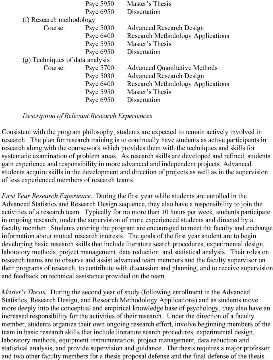 Psyc 6950 Dissertation Description of Relevant Research Experiences Consistent with the program philosophy, students are expected to remain actively involved in research.