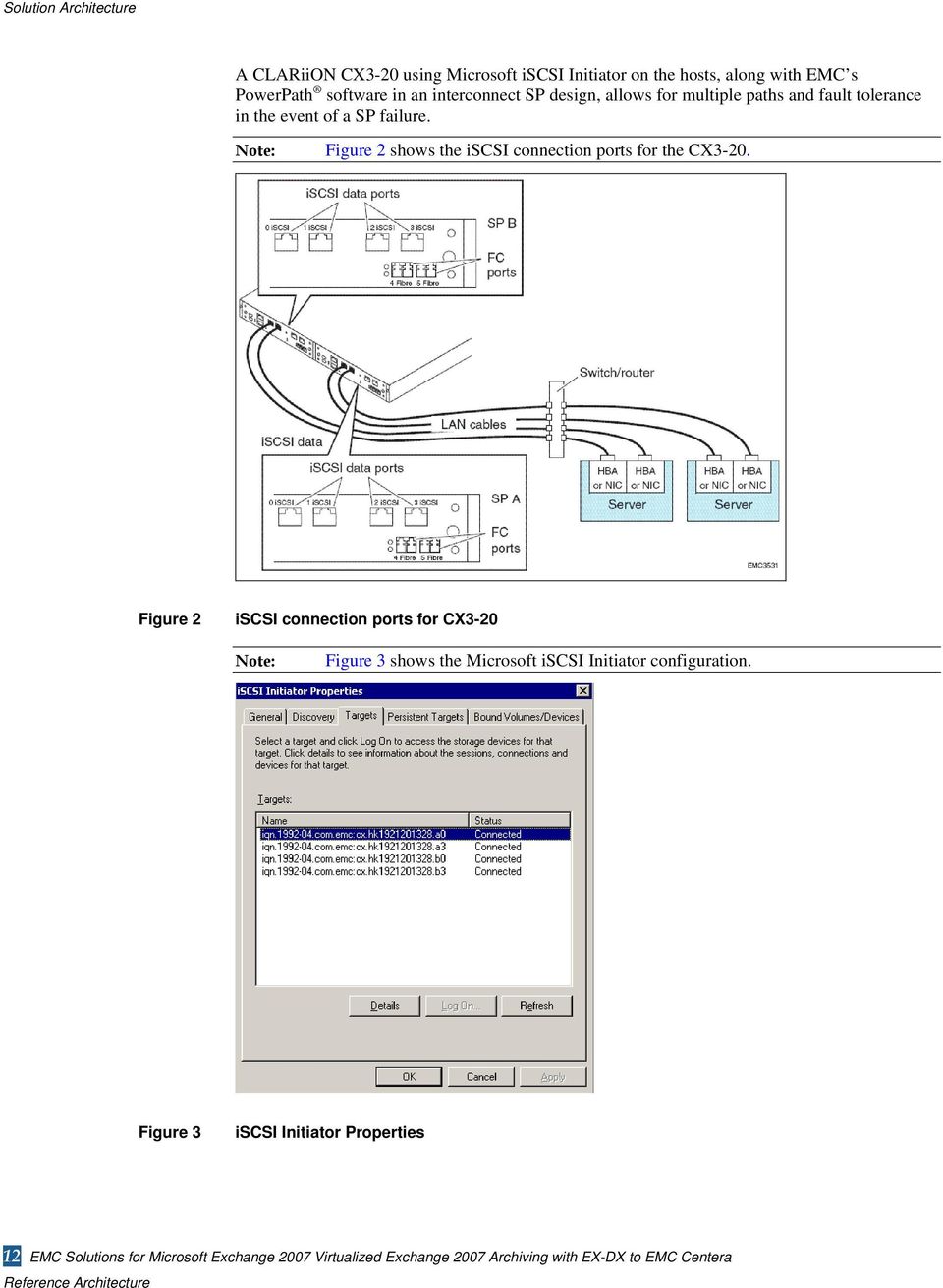 Note: Figure 2 shows the iscsi connection ports for the CX3-20.
