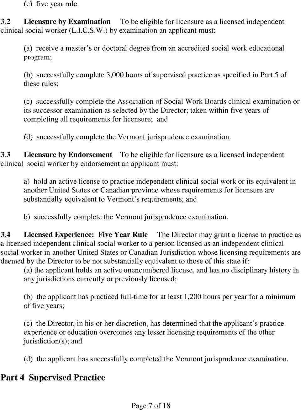 specified in Part 5 of these rules; (c) successfully complete the Association of Social Work Boards clinical examination or its successor examination as selected by the Director; taken within five