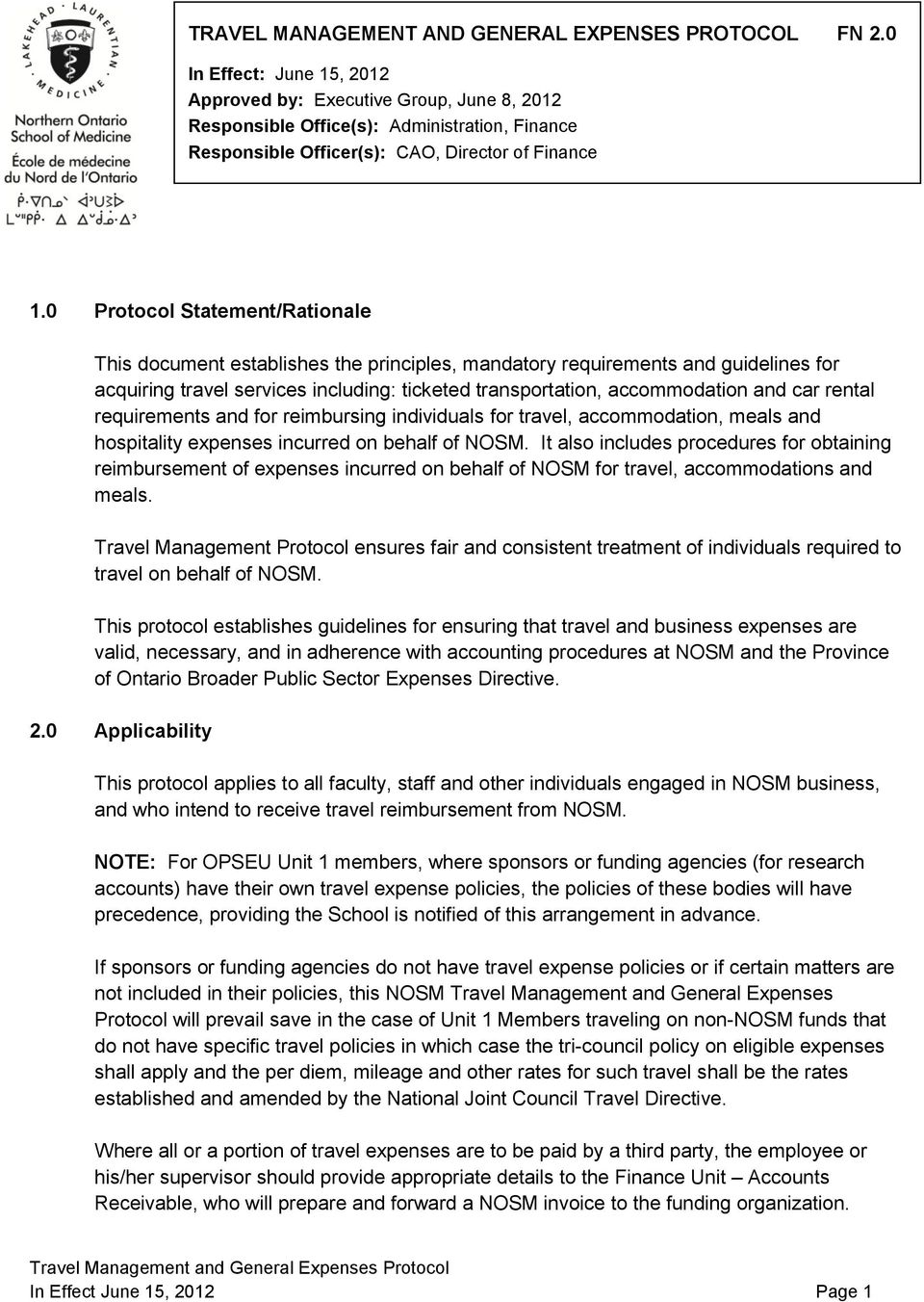 0 Protocol Statement/Rationale This document establishes the principles, mandatory requirements and guidelines for acquiring travel services including: ticketed transportation, accommodation and car
