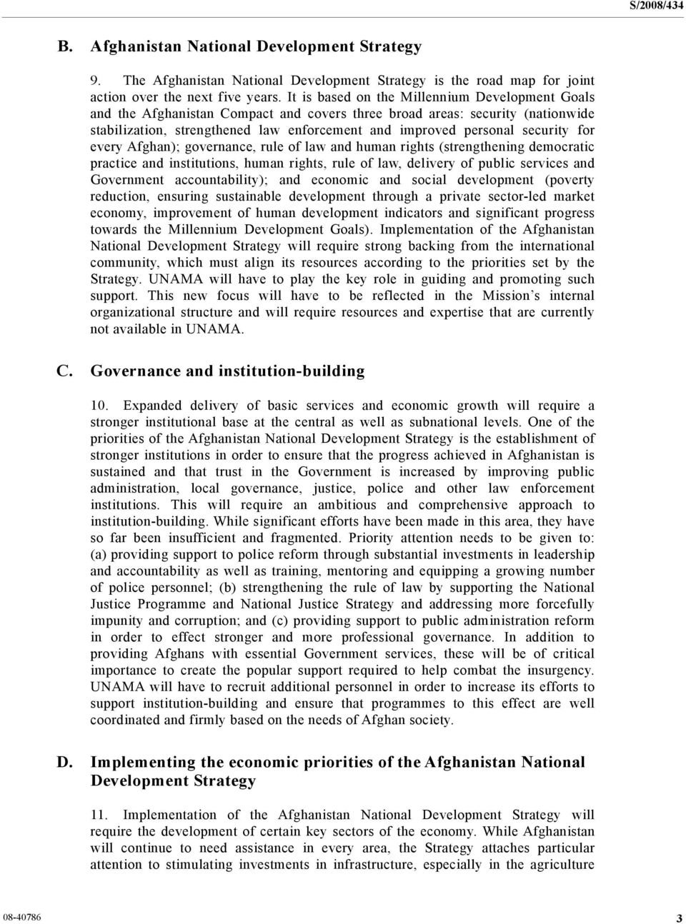 security for every Afghan); governance, rule of law and human rights (strengthening democratic practice and institutions, human rights, rule of law, delivery of public services and Government