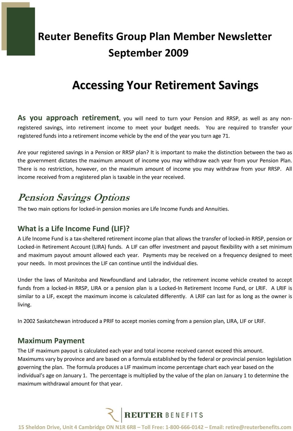 Are your registered savings in a Pension or RRSP plan?