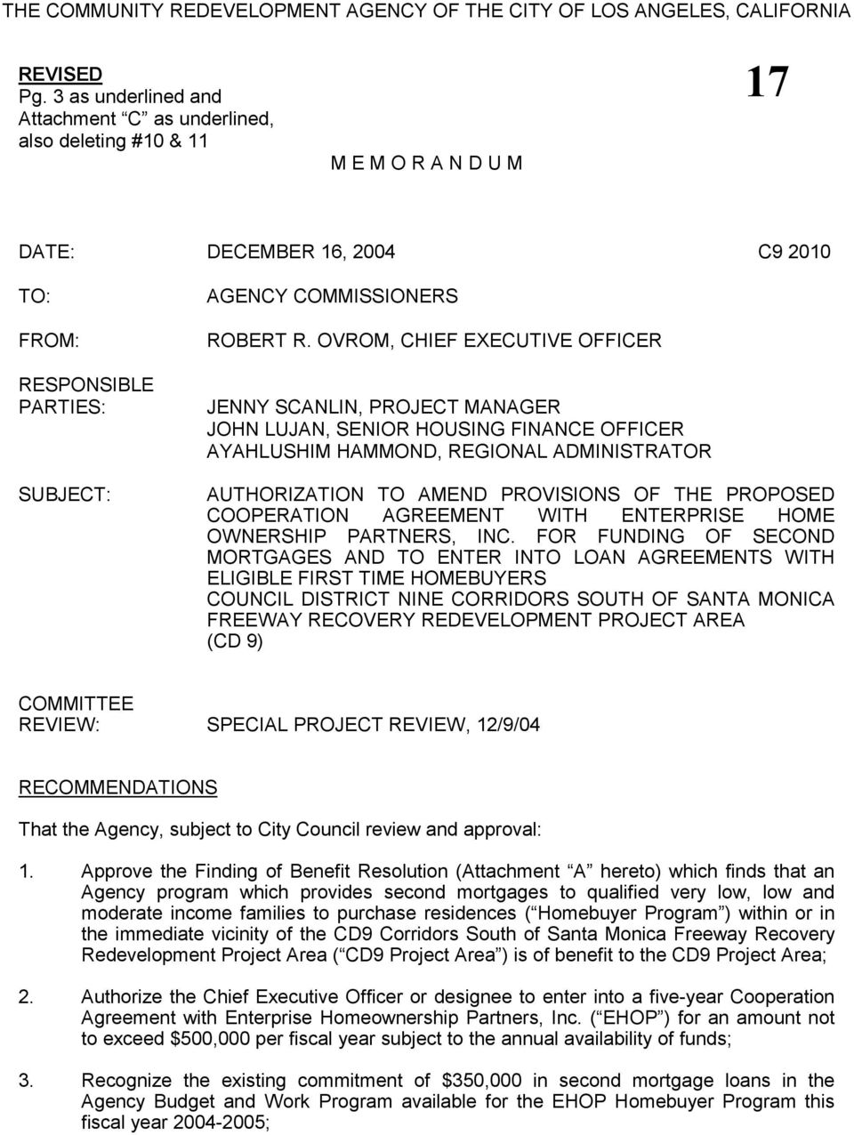 OVROM, CHIEF EXECUTIVE OFFICER JENNY SCANLIN, PROJECT MANAGER JOHN LUJAN, SENIOR HOUSING FINANCE OFFICER AYAHLUSHIM HAMMOND, REGIONAL ADMINISTRATOR AUTHORIZATION TO AMEND PROVISIONS OF THE PROPOSED