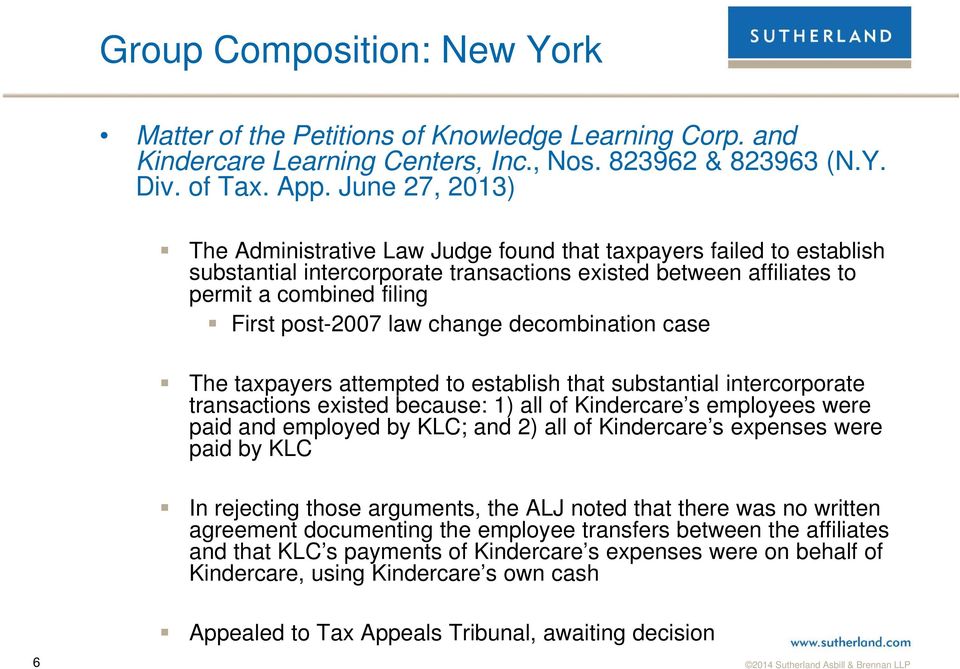 change decombination case The taxpayers attempted to establish that substantial intercorporate transactions existed because: 1) all of Kindercare s employees were paid and employed by KLC; and 2) all