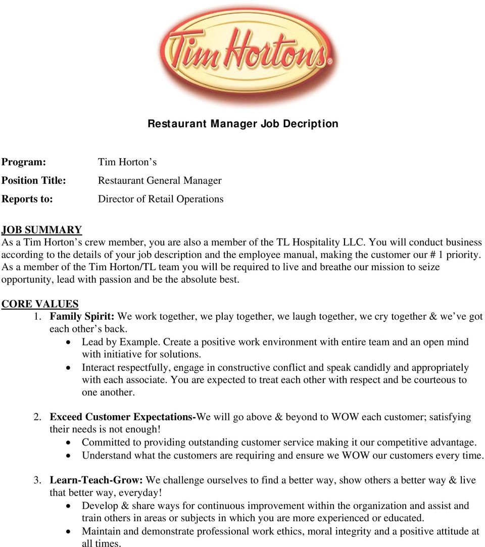 As a member of the Tim Horton/TL team you will be required to live and breathe our mission to seize opportunity, lead with passion and be the absolute best. CORE VALUES 1.