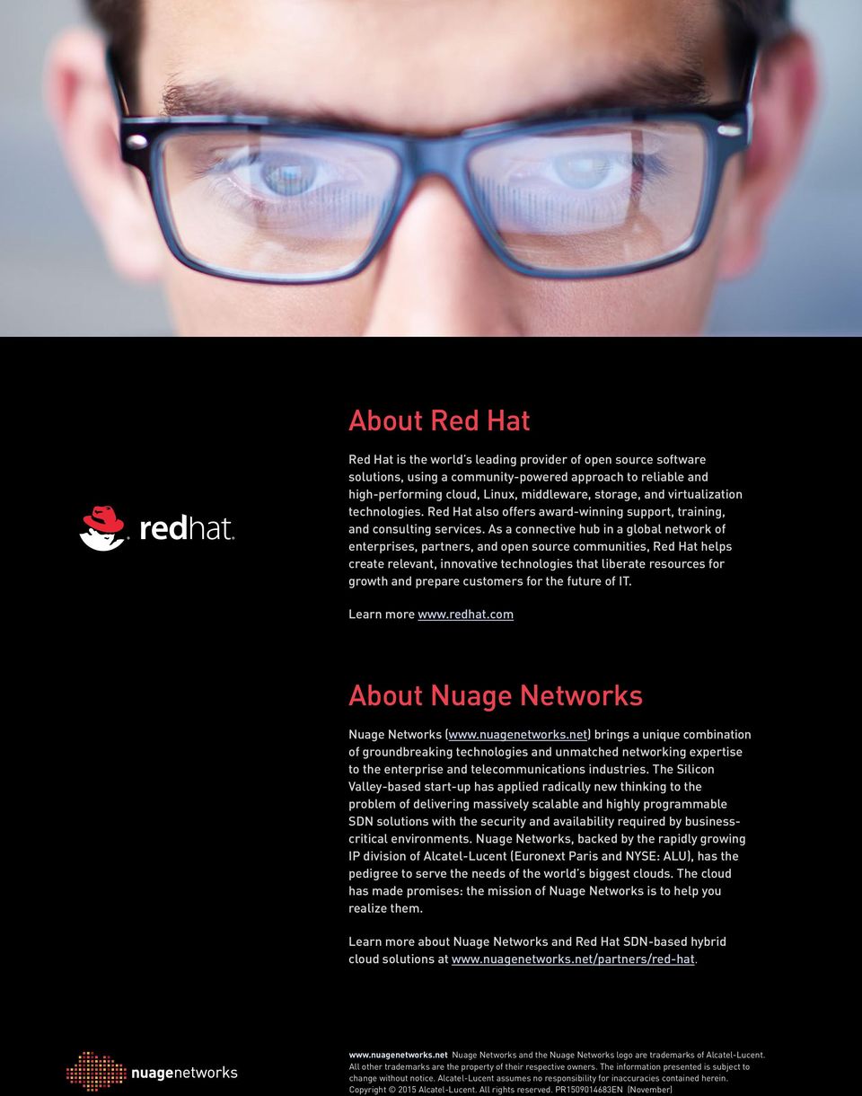 As a connective hub in a global network of enterprises, partners, and open source communities, Red Hat helps create relevant, innovative technologies that liberate resources for growth and prepare
