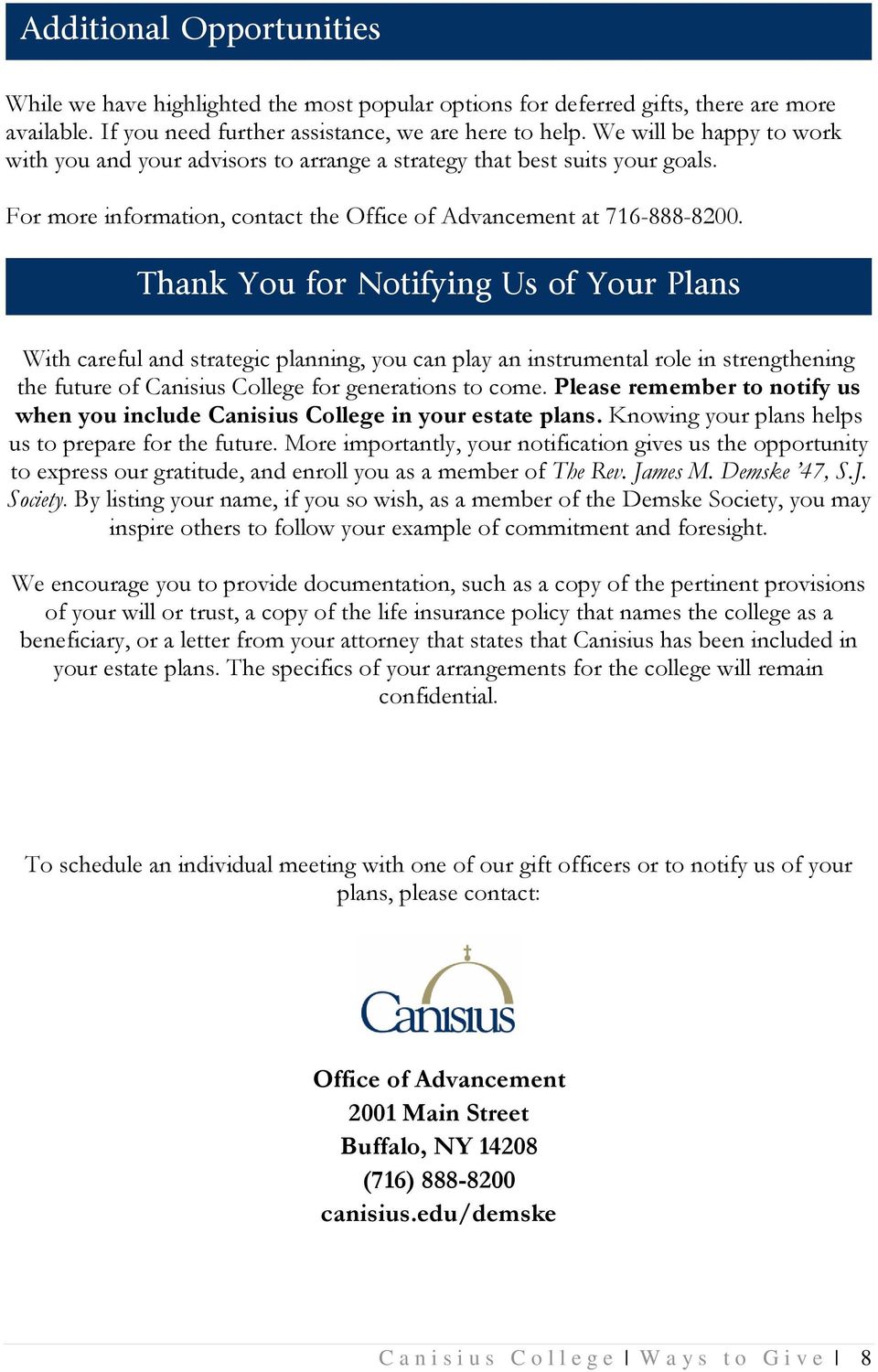 Than Thank You for Notifying Us of Your Plans k You for Notifying Us of Your Plans With careful and strategic planning, you can play an instrumental role in strengthening the future of Canisius