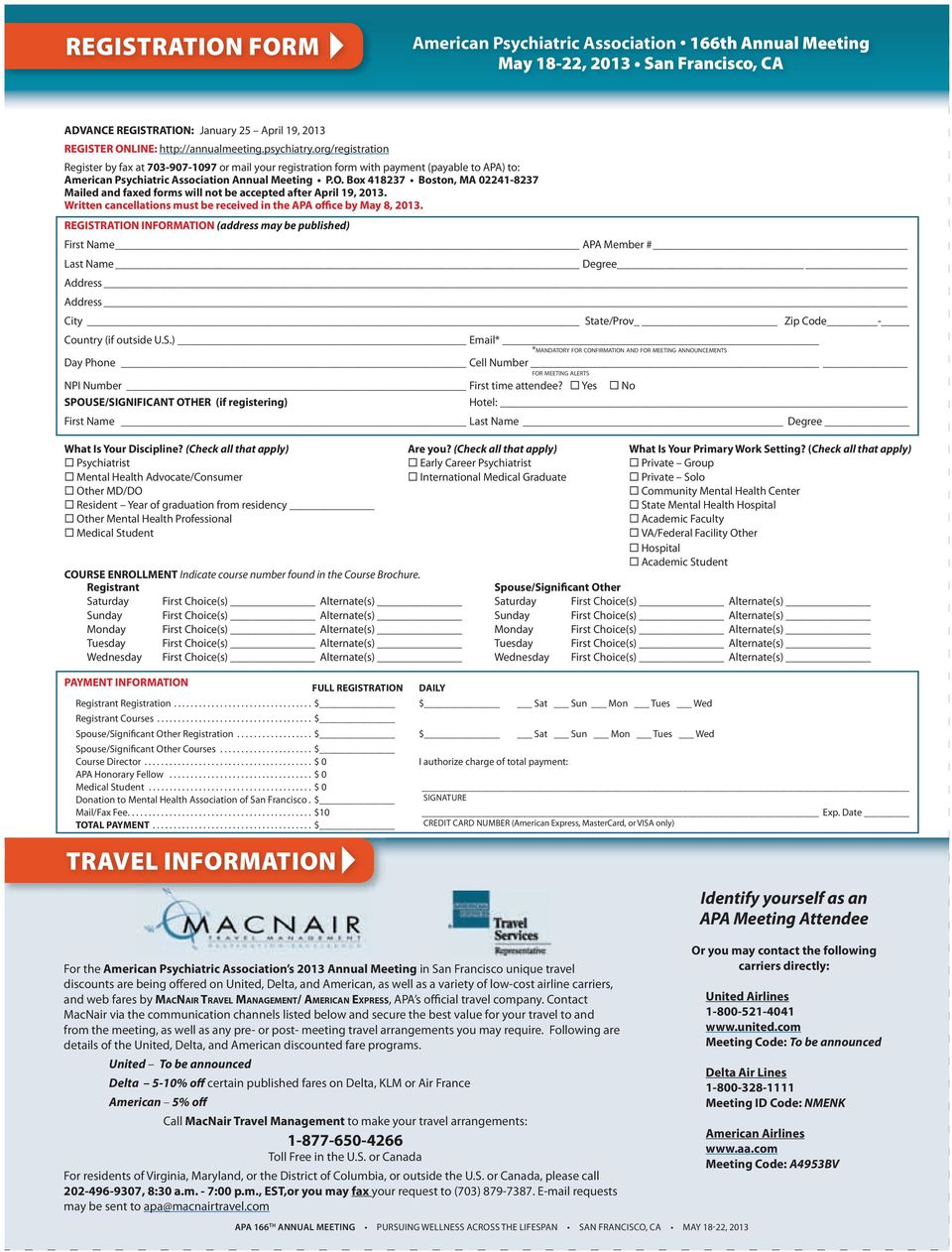 Written cancellations must be received in the APA office by May 8, 2013.