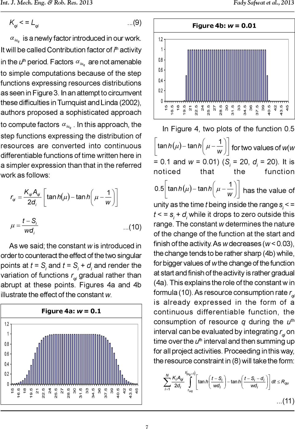 In an attempt to crcumvent these dffcultes n Turnqust and Lnda (00), authors proposed a sophstcated approach to compute factors uq.