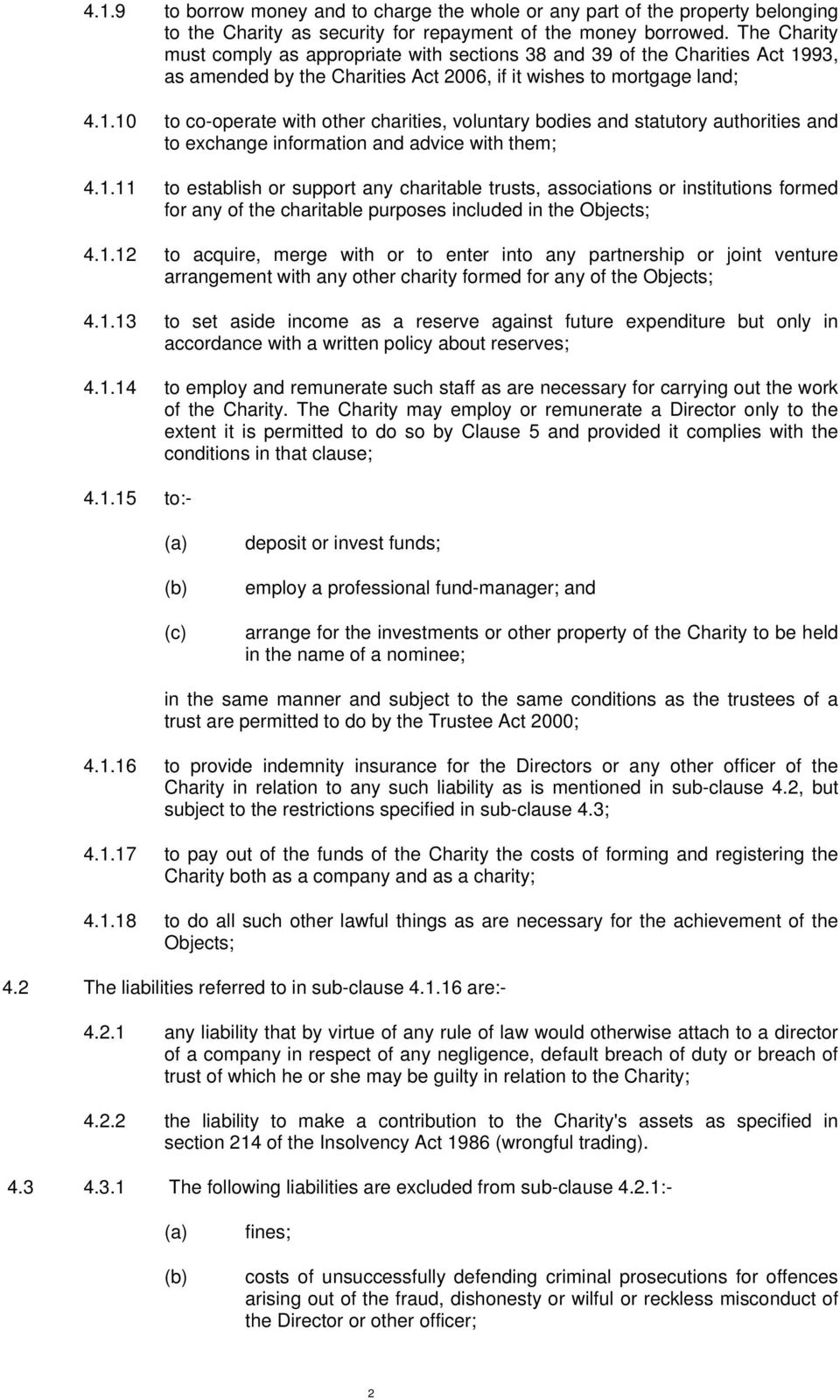 93, as amended by the Charities Act 2006, if it wishes to mortgage land; 4.1.