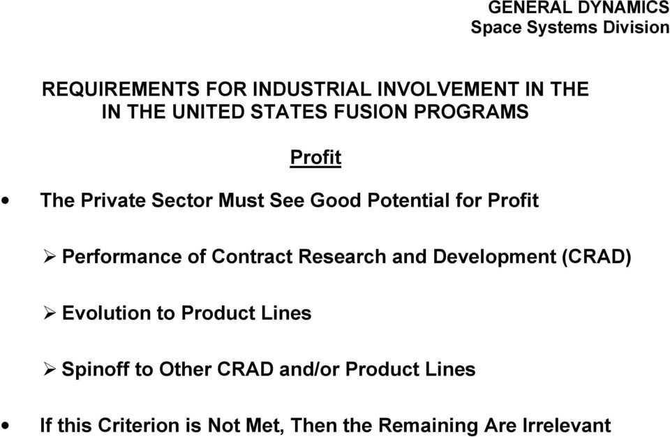 Performance of Contract Research and Development (CRAD)! Evolution to Product Lines!