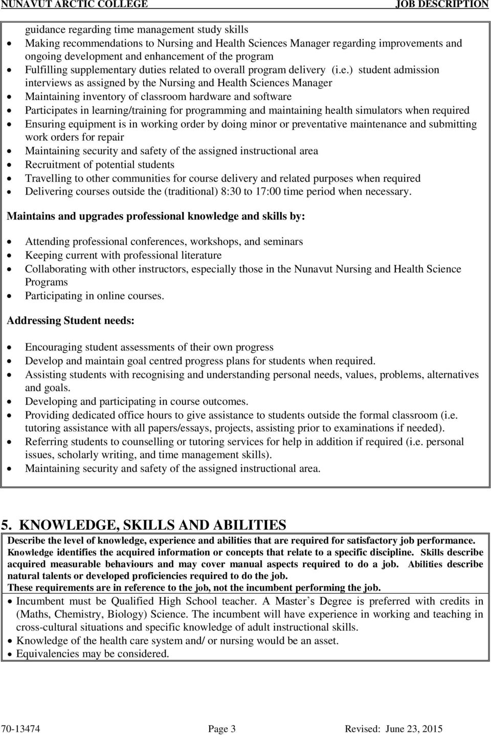 entary duties related to overall program delivery (i.e.) student admission interviews as assigned by the Nursing and Health Sciences Manager Maintaining inventory of classroom hardware and software