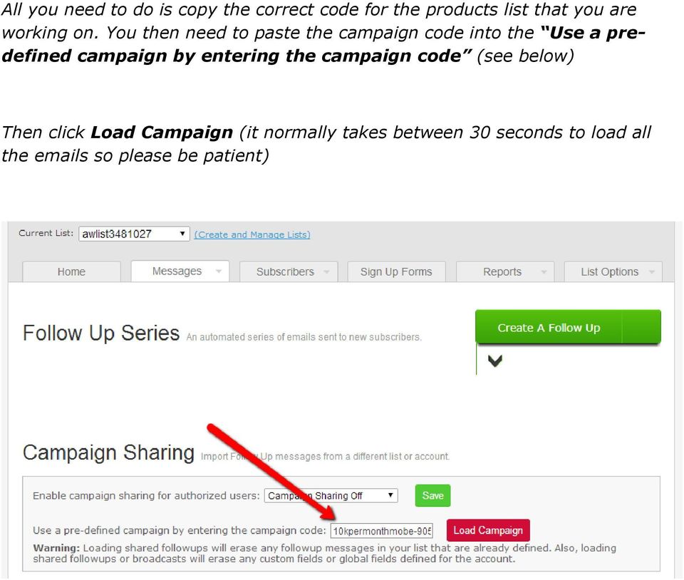 You then need to paste the campaign code into the Use a predefined campaign by