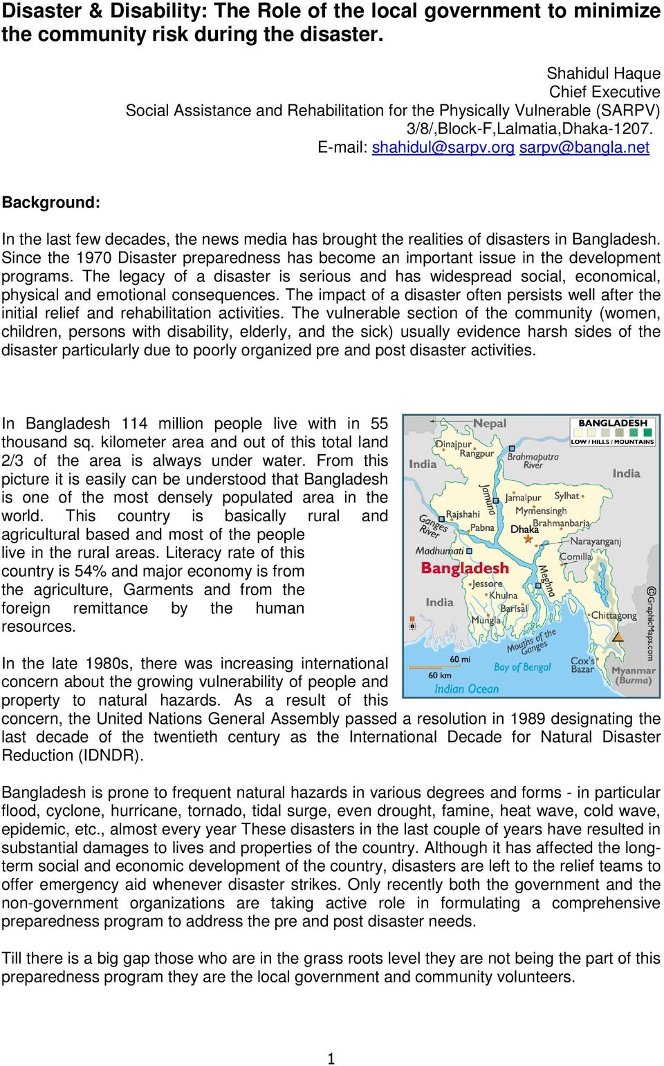 net Background: In the last few decades, the news media has brought the realities of disasters in Bangladesh.