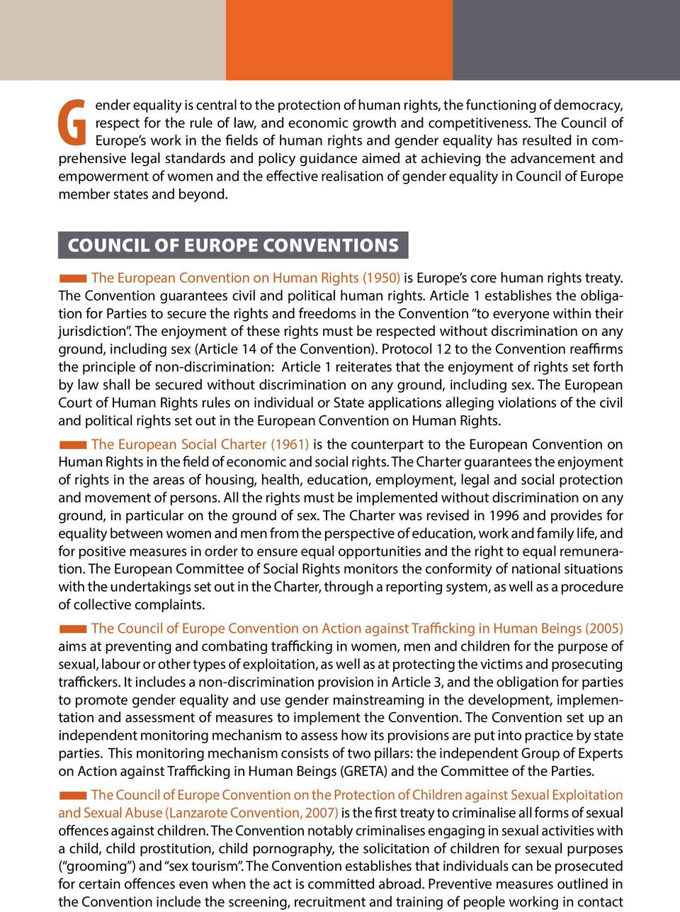 women and the effective realisation of gender equality in Council of Europe member states and beyond.
