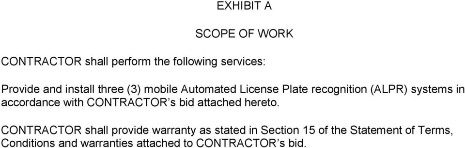 accordance with CONTRACTOR s bid attached hereto.
