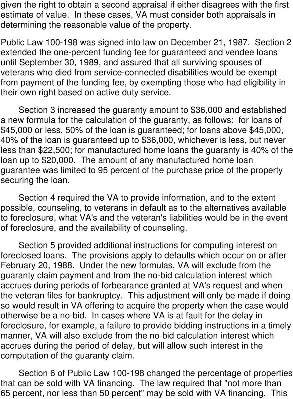 Section 2 extended the one-percent funding fee for guaranteed and vendee loans until September 30, 1989, and assured that all surviving spouses of veterans who died from service-connected