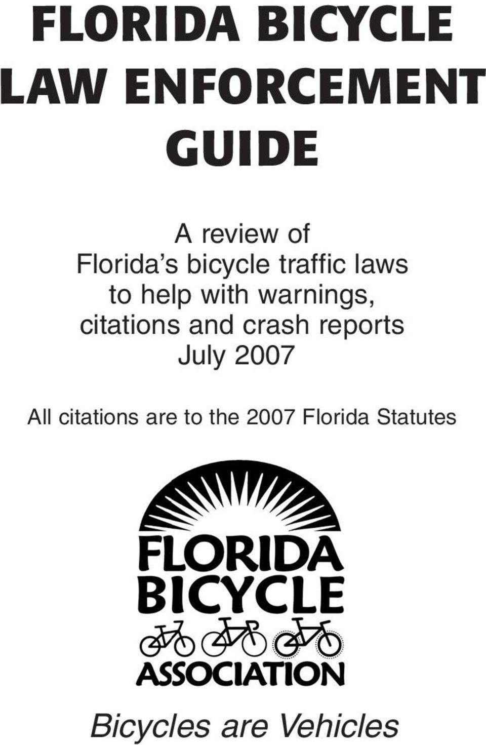 warnings, citations and crash reports July 2007 All