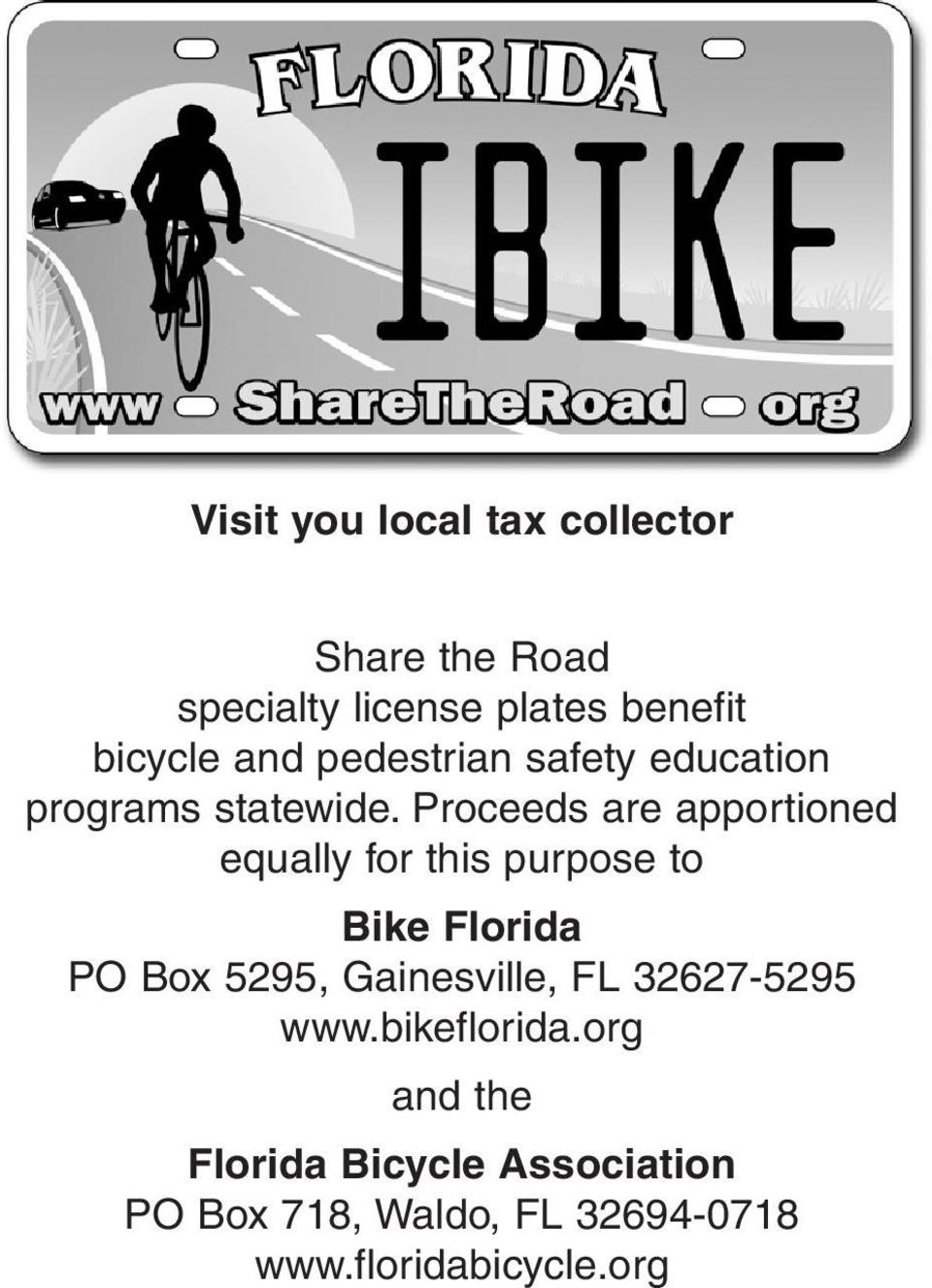 Proceeds are apportioned equally for this purpose to Bike Florida PO Box 5295,