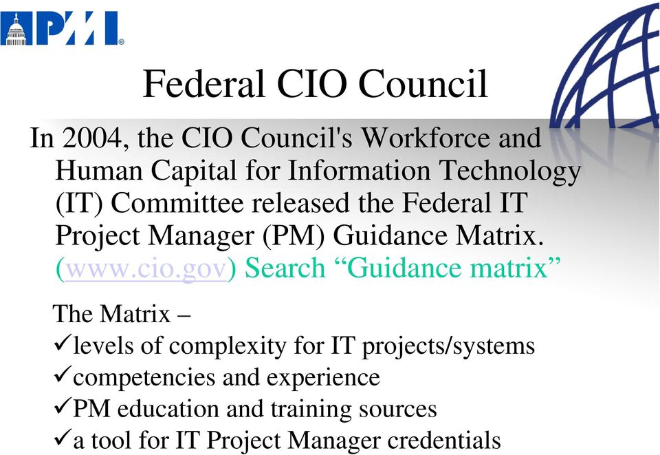 cio.gov) Search Guidance matrix The Matrix levels of complexity for IT projects/systems