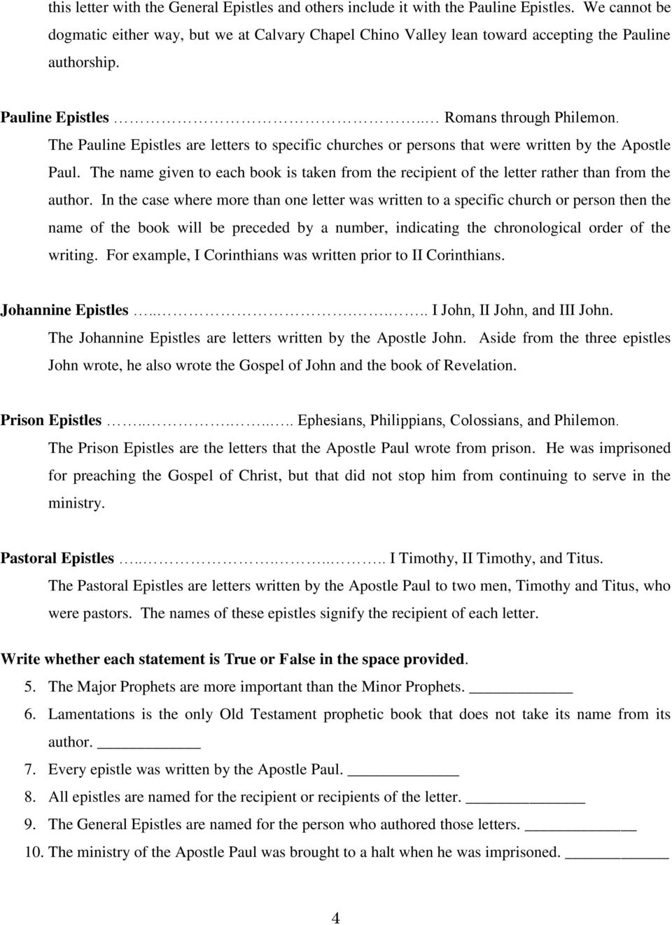 The Pauline Epistles are letters to specific churches or persons that were written by the Apostle Paul.