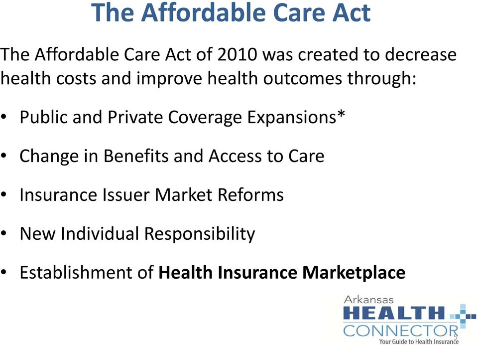 Expansions* Change in Benefits and Access to Care Insurance Issuer Market