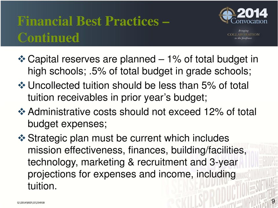 budget; Administrative costs should not exceed 12% of total budget expenses; Strategic plan must be current which includes