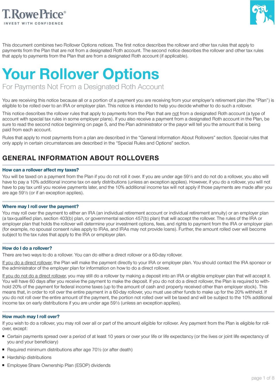 Your Rollover Options For Payments Not From a Designated Roth Account You are receiving this notice because all or a portion of a payment you are receiving from your employer s retirement plan (the