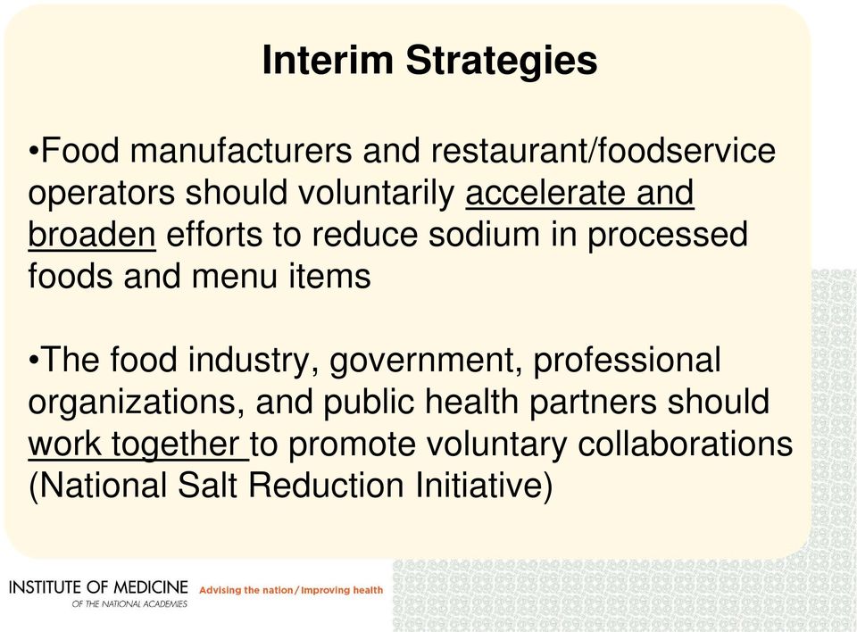items The food industry, government, professional organizations, and public health