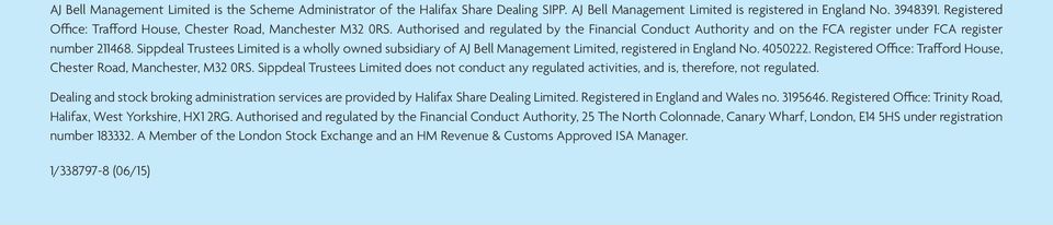 Sippdeal ees Limited is a wholly owned subsidiary of AJ Bell Management Limited, registered in England. 4050222. Registered Office: Trafford House, Chester Road, Manchester, M32 0RS.