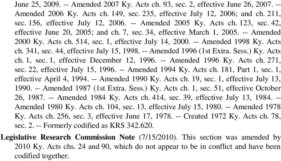 Acts ch. 341, sec. 44, effective July 15, 1998. -- Amended 1996 (1st Extra. Sess.) Ky. Acts ch. 1, sec. 1, effective December 12, 1996. -- Amended 1996 Ky. Acts ch. 271, sec.