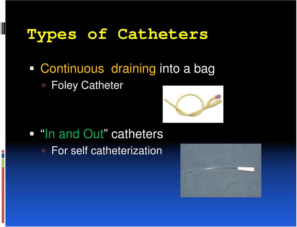 bag Foley Catheter In and