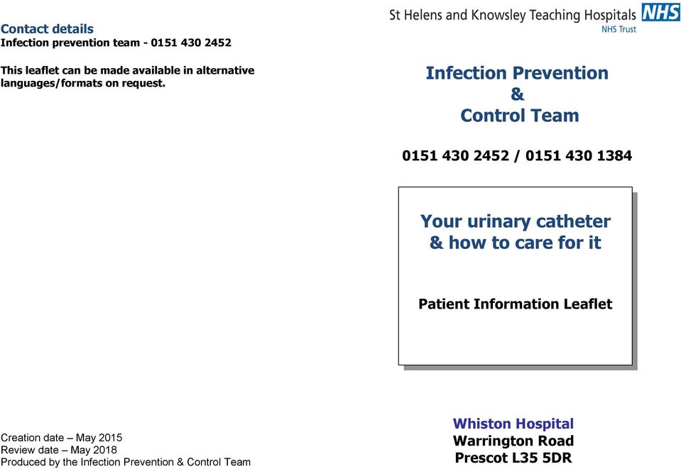 Infection Prevention & Control Team 0151 430 2452 / 0151 430 1384 Your urinary catheter & how to care