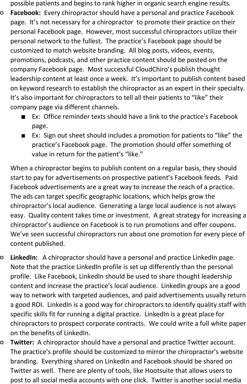 The practice s Facebook page should be customized to match website branding.