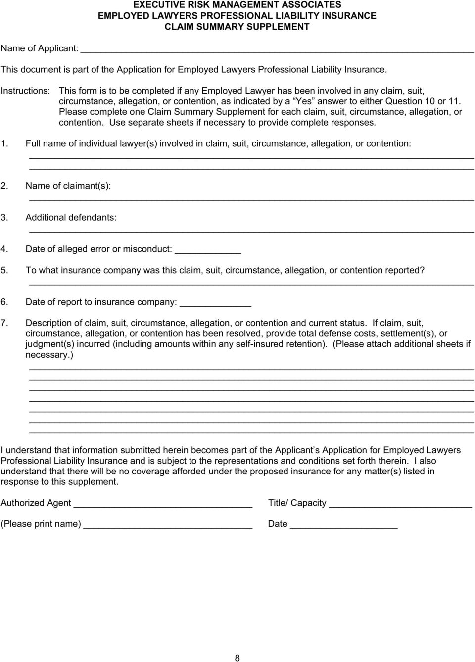 Instructions: This form is to be completed if any Employed Lawyer has been involved in any claim, suit, circumstance, allegation, or contention, as indicated by a Yes answer to either Question 10 or