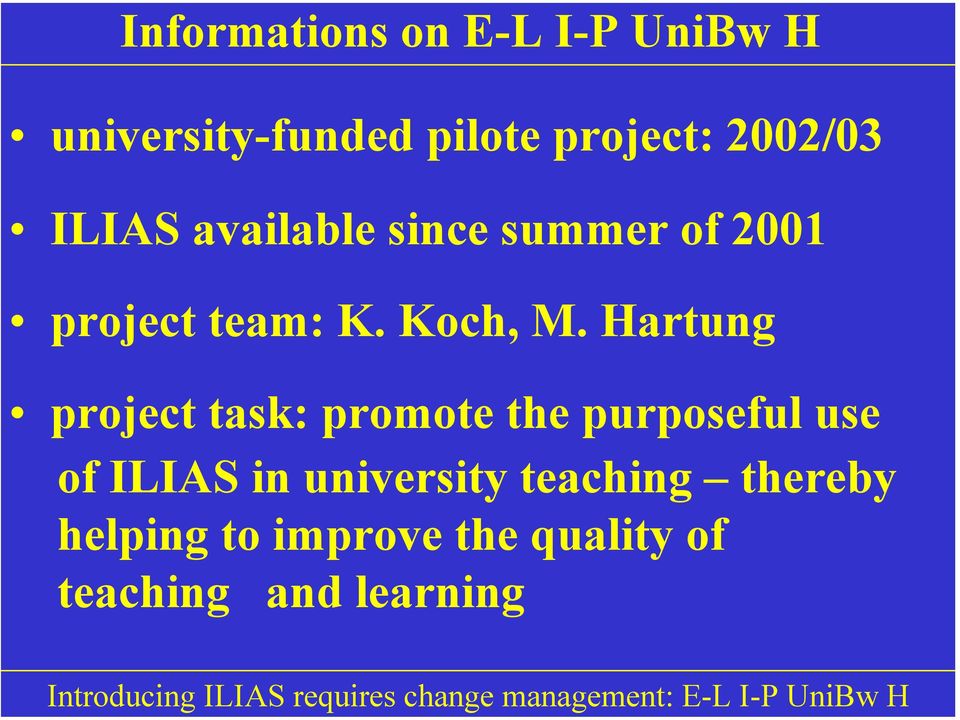 Hartung project task: promote the purposeful use of ILIAS in