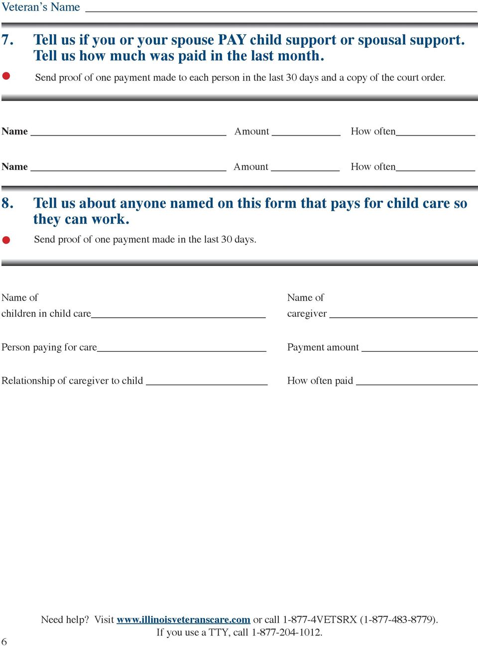 Tell us about anyone named on this form that pays for child care so they can work. Send proof of one payment made in the last 30 days.