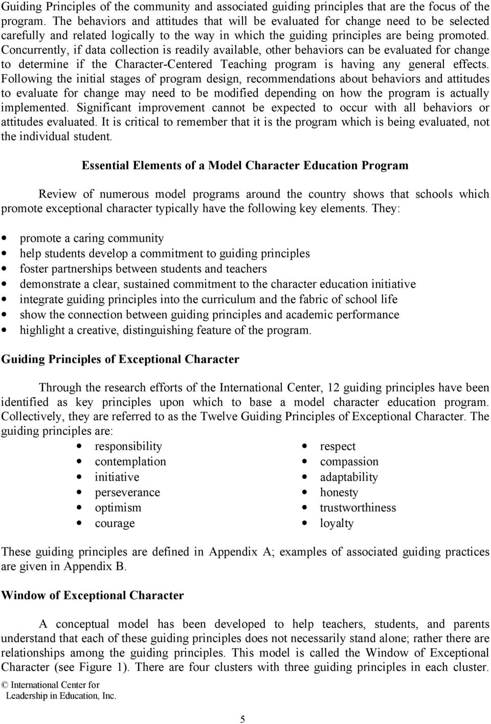 Concurrently, if data collection is readily available, other behaviors can be evaluated for change to determine if the Character-Centered Teaching program is having any general effects.
