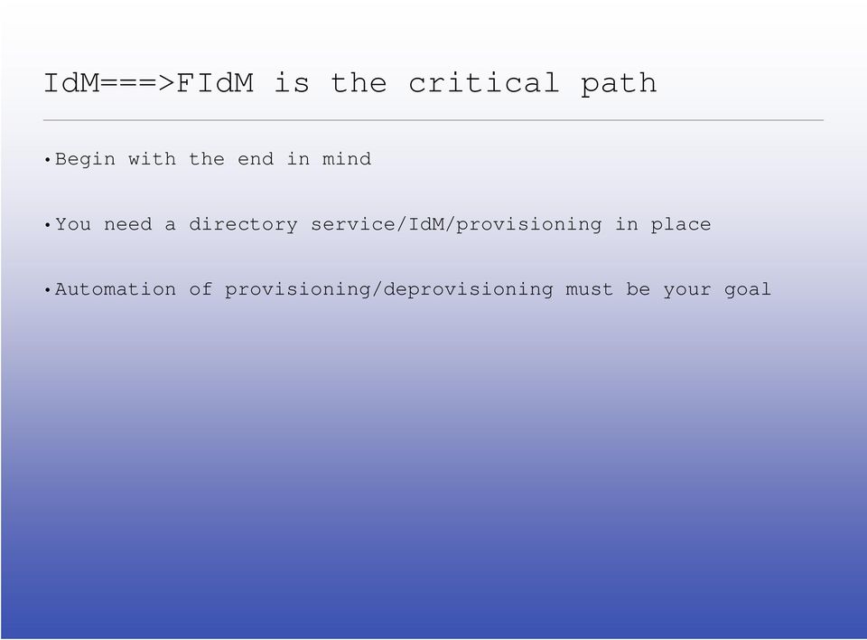 service/idm/provisioning in place