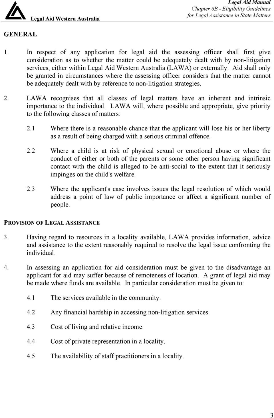 Legal Aid Western Australia (LAWA) or externally.